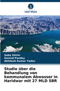 Studie ber die Behandlung von kommunalem Abwasser in Haridwar mit 27 MLD SBR