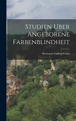 Studien Uber Angeborene Farbenblindheit - Cohn, Hermann Ludwig