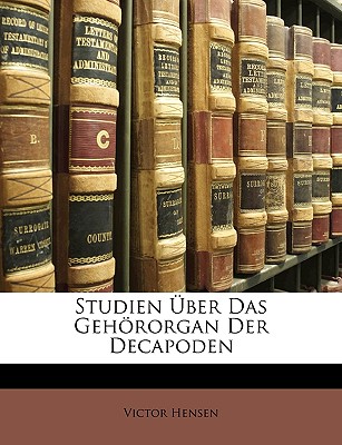 Studien Uber Das Gehororgan Der Decapoden - Hensen, Victor