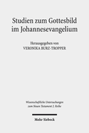 Studien Zum Gottesbild Im Johannesevangelium