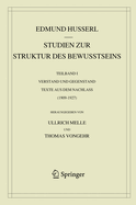 Studien Zur Struktur Des Bewusstseins: Teilband I Verstand Und Gegenstand Texte Aus Dem Nachlass (1909-1927)