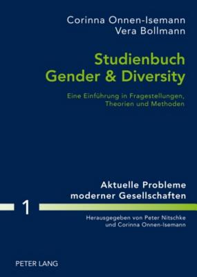 Studienbuch Gender & Diversity: Eine Einfuehrung in Fragestellungen, Theorien Und Methoden - Onnen, Corinna, and Bollmann, Vera