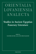 Studies in Ancient Egyptian Funerary Literature