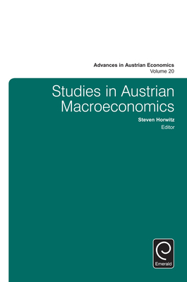 Studies in Austrian Macroeconomics - Horwitz, Steven (Editor)