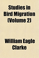 Studies in Bird Migration; Volume 2