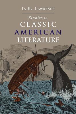Studies in Classic American Literature - Lawrence, D H