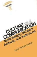 Studies in Communication, Volume 3: Culture and Communication: Methodology, Behavior, Artifacts, and Institutions