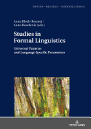 Studies in Formal Linguistics: Universal Patterns and Language Specific Parameters