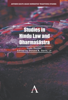 Studies in Hindu Law and Dharma  stra - Rocher, Ludo, and Davis Jr, Donald R (Editor), and Lariviere, Richard W (Foreword by)