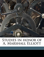 Studies in Honor of A. Marshall Elliott Volume 2