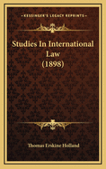 Studies in International Law (1898)