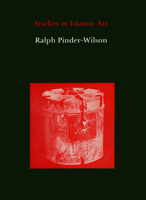 Studies in Islamic Art - Pinder-Wilson, Ralph