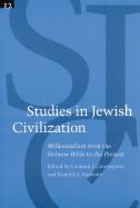 Studies in Jewish Civilization, Volume 12: Millennialism from the Hebrew Bible to the Present