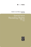 Studies in Law, Politics, and Society: Special Issue: Revisiting Rights