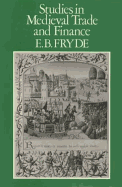 Studies in Medieval Trade and Finance: History Series (Hambledon Press), V. 13