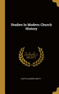 Studies In Modern Church History