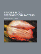 Studies in Old Testament Characters