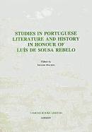 Studies in Portuguese Literature and History in Honour of Luis de Sousa Rebelo