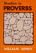 Studies in Proverbs: Laws from Heaven for Life on Earth