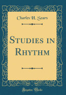 Studies in Rhythm (Classic Reprint)