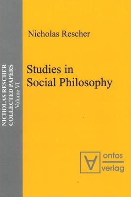 Studies in Social Philosophy - Rescher, Nicholas