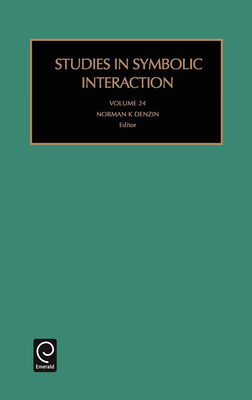 Studies in Symbolic Interaction - Denzin, Norman K, Dr. (Editor)