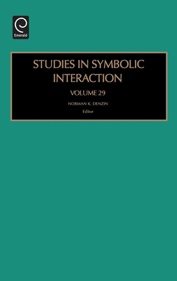 Studies in Symbolic Interaction - Denzin, Norman K (Editor)