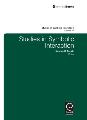 Studies in Symbolic Interaction - Denzin, Norman K, Dr. (Editor)