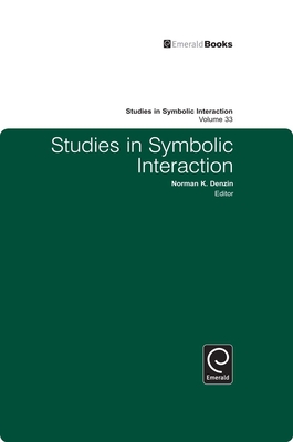 Studies in Symbolic Interaction - Denzin, Norman K. (Editor)