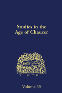 Studies in the Age of Chaucer: Volume 35