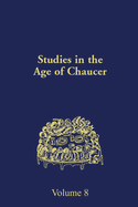 Studies in the Age of Chaucer: Volume 8