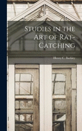 Studies in the Art of Rat-Catching