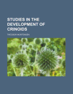 Studies in the Development of Crinoids