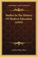 Studies in the History of Modern Education (1910)