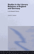 Studies in the Literary Relations of England and Germany in the Sixteenth Century: In the Sixteenth Century