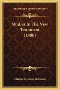 Studies in the New Testament (1880)