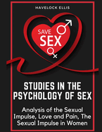Studies in the Psychology of Sex: Analysis of the Sexual Impulse, Love and Pain, The Sexual Impulse in Women