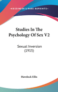 Studies In The Psychology Of Sex V2: Sexual Inversion (1915)