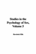 Studies in the Psychology of Sex, Volume 5