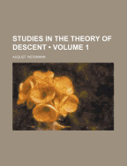 Studies in the Theory of Descent (Volume 1)
