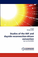 Studies of the IMF and Dayside Reconnection-Driven Convection - Yan, XI, and Sofko, George
