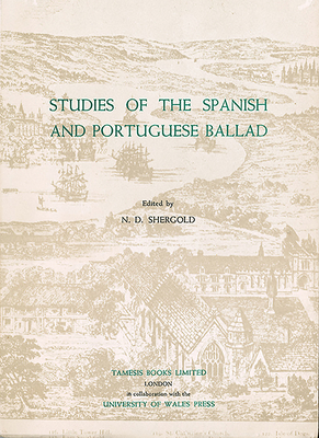 Studies of the Spanish and Portuguese Ballad - Shergold, N D (Editor)