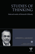 Studies of Thinking: Selected Works of Kenneth Gilhooly