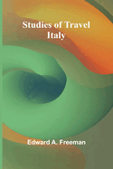 Studies of Travel: Italy