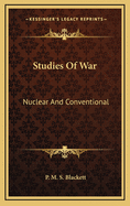 Studies of War: Nuclear and Conventional