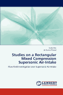 Studies on a Rectangular Mixed Compression Supersonic Air-Intake