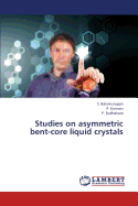 Studies on Asymmetric Bent-Core Liquid Crystals