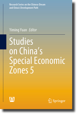 Studies on China's Special Economic Zones 5 - Yuan, Yiming (Editor)