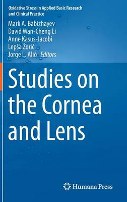 Studies on the Cornea and Lens - Babizhayev, Mark A. (Editor), and Li, David Wan-Cheng (Editor), and Kasus-Jacobi, Anne (Editor)