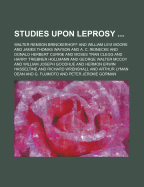 Studies Upon Leprosy